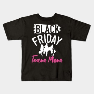 Black Friday Team Mom Kids T-Shirt